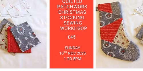 Festive Quilted Patchwork Christmas Stocking Sewing Workshop \u00a345
