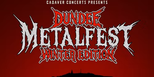 Dundee Metal Fest - Winter Edition 2025