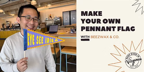 Make Your Own Pennant Flag w\/ Beezwax & Co.
