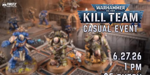 Warhammer 40K K*ll Team Casual Event