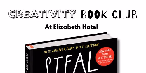 Creativity Book Club: Steal Like An Artist by Austin Kleon