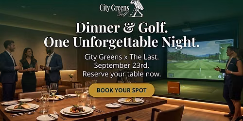 Drive & Dine with City Greens Golf & The Last