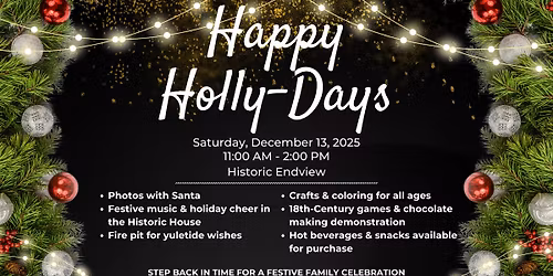 Happy Holly-Days at Historic Endview
