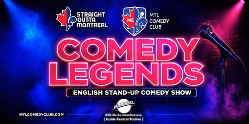 Comedy Legends \u2013 Montreal's Premier English Stand-Up Comedy Show
