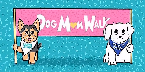 Dog Mom Walk