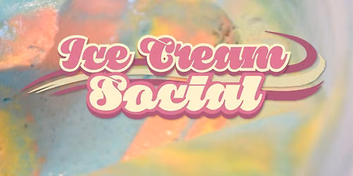 Ice Cream Social!