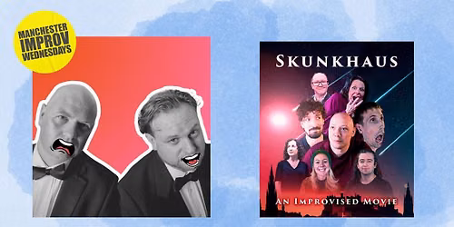 Manchester Improv Wednesdays \/\/\/ Skunkhaus + Barnish & Carmichael  *Fringe Previews*