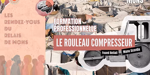 Formation "Le rouleau compresseur", racismes institutionnels