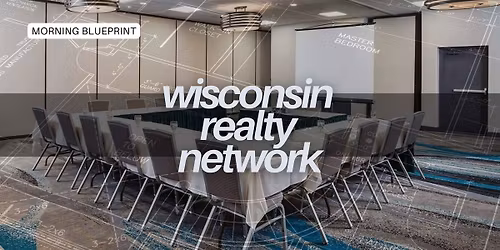Wisconsin Realty Network - Morning Blueprint