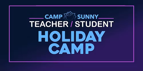 Camp Sunny Teacher \/ Student Holiday Camp