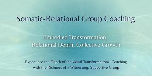 Somatic-Relational Group Coaching
