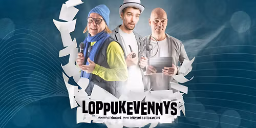 LOPPUKEVENNYS- Ville Keskil\u00e4 ,Kalle Pylv\u00e4n\u00e4inen & Antti Peltola