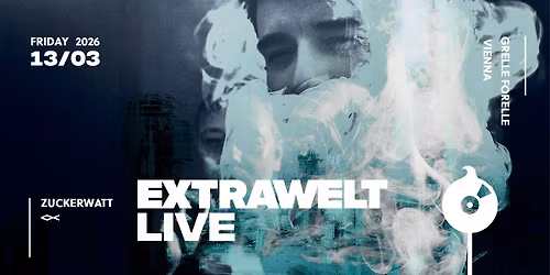 ZUCKERWATT x EXTRAWELT LIVE | <>< Grelle Forelle