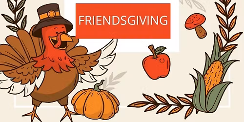 FRIENDSGIVING