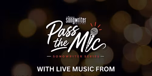 Pass The Mic presented by American Songwriter