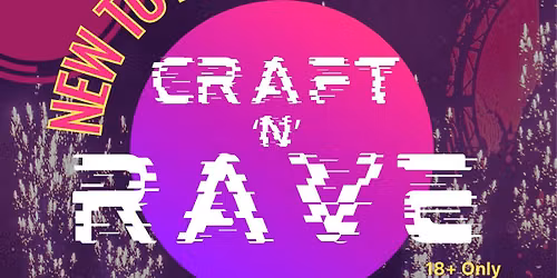 Craft \u2018n\u2019 Rave