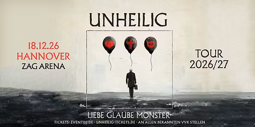 Hannover - ZAG Arena: LIEBE, GLAUBE, MONSTER TOUR 2026\/27