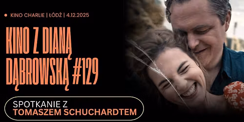 Kino z Dian\u0105 D\u0105browsk\u0105 #129 | DOM DOBRY | SPOTKANIE Z TOMASZEM SCHUCHARDTEM