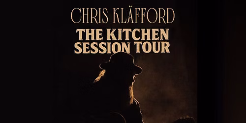 Chris Kl\u00e4fford The Kitchen Session tour 