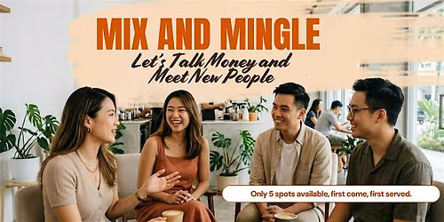 Mix & Mingle: Let\u2019s Talk Money & Meet New People! \u2615