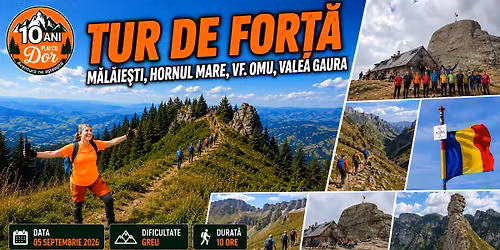 Tur de for\u021b\u0103 - M\u0103l\u0103ie\u0219ti, Hornul Mare, Vf. Omu, Valea Gaura