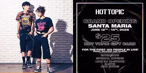 Grand Opening of Hot Topic at Santa Maria Town Center!