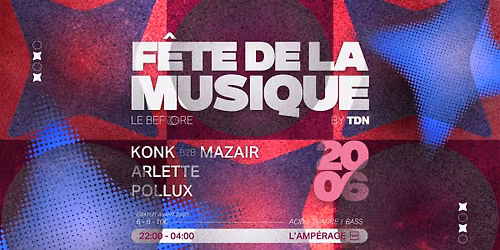 F\u00eate de la Musique 2026 - LE BEFORE by TDN
