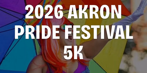 Akron PRIDE 5K Run \ud83c\udff3\ufe0f\u200d\ud83c\udf08 2026 Sponsored by Burns McDonnell