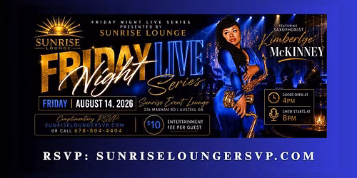 FRIDAY NIGHT LIVE @SUNRISE LOUNGE ATL FEATURING KIMBERLYE' MCKINNEY