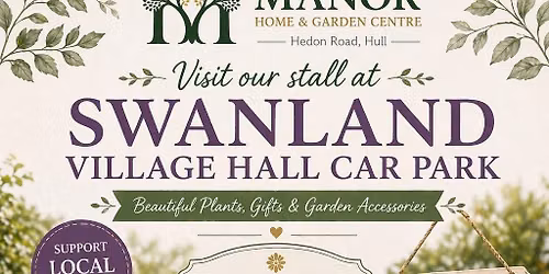 Manor Home & Garden Centre at Swanland Village Hall Car Park Sunday Market
