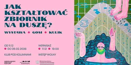 Jak kszta\u0142towa\u0107 zbiornik na dusz\u0119? Wystawa Gosi Kulik