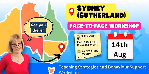 SYDNEY (SUTHERLAND), Teaching Strategies & Behaviour Support: WORKSHOP