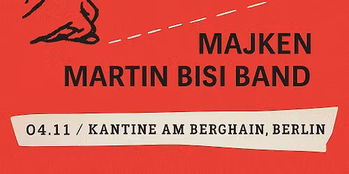 Swirlies (US), Majken (SWE), Martin Bisi Band (US) @ Kantine am Berghain, Berlin