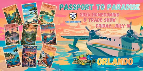 2026 CAM U Homecoming and Trade Show "Passport to Paradise"