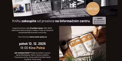 V\u0161eum\u011bl Franti\u0161ek Vacek a kniha (Kino Poln\u00e1)