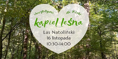 K\u0104PIEL LE\u015aNA w rezerwacie Las Natoli\u0144ski