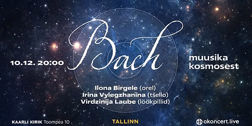 BACH \u2013 Muusika kosmosest | \ud83d\udccd Esimest korda Tallinnas