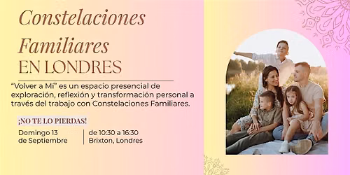 "Volver a mi" Taller de Constelaciones Familiares en Espa\u00f1ol en Londres