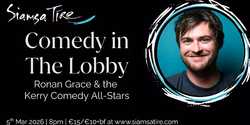 \u2018Comedy in the lobby\u2019 Ronan Grace & the Kerry Comedy All-Stars
