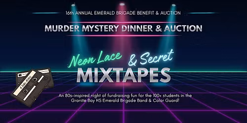 Neon Lace & Secret Mixtapes M**der Mystery Dinner