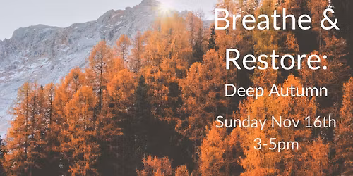 Breathe & Restore: Breathwork & Restorative Yoga Event