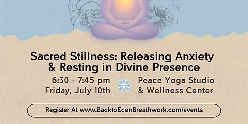 Sacred Stillness: Releasing Anxiety & Resting in Divine Presence