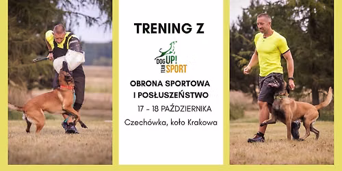 Trening z Dog Up Sport Team \u2022 Obrona sportowa i pos\u0142usze\u0144stwo \u2022 17-18 pa\u017adziernika, Czech\u00f3wka