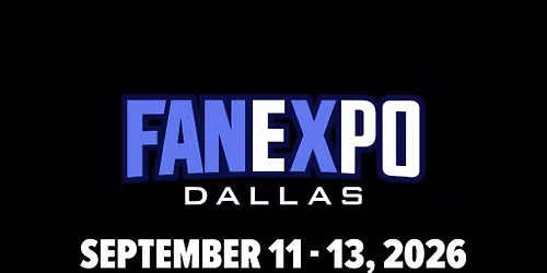 Fan Expo Dallas - Sunday at Kay Bailey Hutchison Convention Center