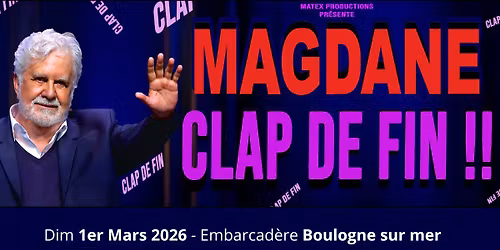 ROLAND MAGDANE \u2022 EMBARCADERE \u2022 BOULOGNE SUR MER \u2022 1ER MARS 2026