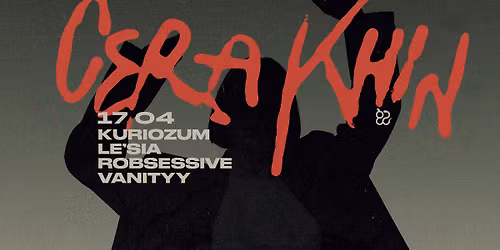 Cia\u0142o: Cera Khin, Kuriozum, Le'sia, Robsessive, Vanityy