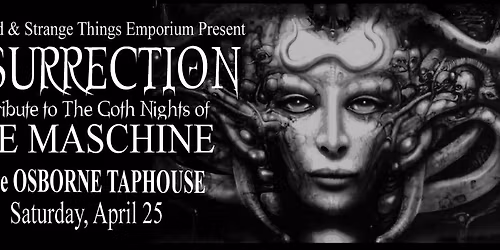 Resurrection: Tribute to The Goth Nights of Die Maschine!