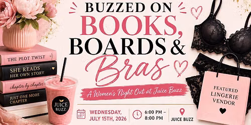 Buzzed on Books, Boards & Bras