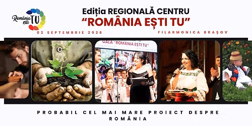 Gala Regional\u0103 \u201eRom\u00e2nia e\u0219ti TU\u201d \u2013 Regiunea Centru