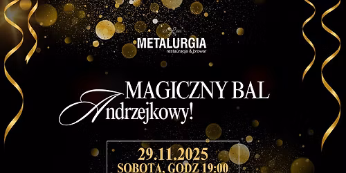 MAGICZNY BAL ANDRZEJKOWY 2025 | Metalurgia Radomsko